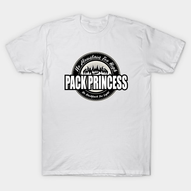 PACK PRINCESS- No Backpack Too Light T-Shirt by LostOnTheTrailSupplyCo